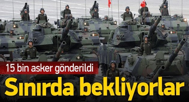 15 Bin Asker Teyakkuzda