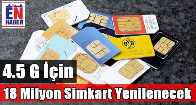 18 Milyon Sim Kart Yenileniyor