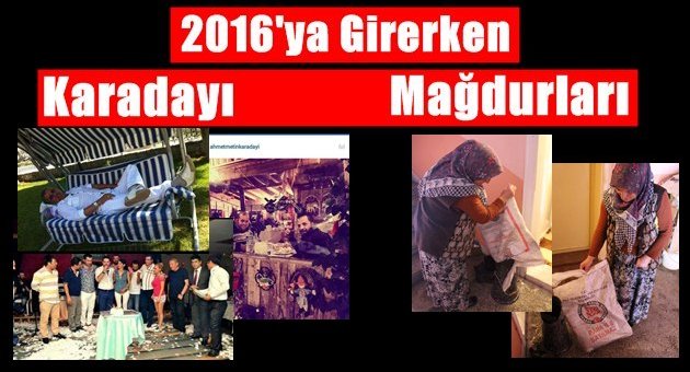 2016'ya Girerken Karadayı Mağdurları