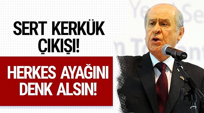 Bahçeli'den Çok Sert 'Kerkük' Çıkışı