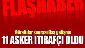 Gözaltına Alınan Askerler İtirafçı Oldu!