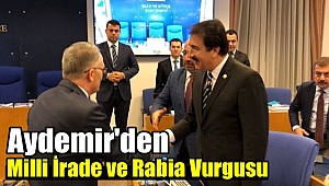 Aydemir'den Milli İrade ve Rabia Vurgusu