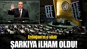 Erdoğan'ın Sözü O Şarkıya İlham Oldu