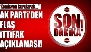 AK Parti'den Flaş İttifak Açıklaması!