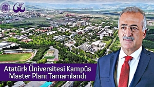 Atatürk Üniversitesi Kampüs Master Planı Tamamlandı