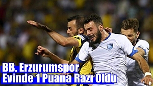 BB Erzurumspor Evinde 1 Puana Razı Oldu