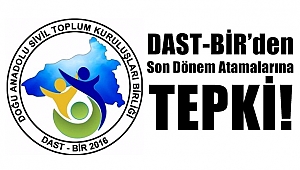 DAST-BİR'den Son Dönem Atamalarına Tepki!