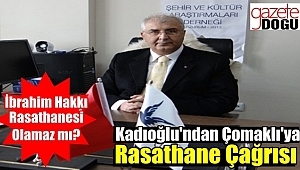 Kadıoğlu'ndan Çomaklı'ya Rasathane Çağrısı