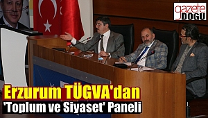 TÜGVA'dan Toplum ve Siyaset Paneli