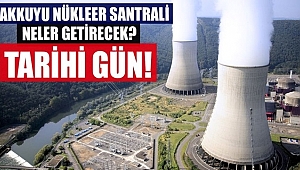 Türkiye İçin Nükleer Enerjide Tarihi Gün