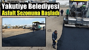 Yakutiye Belediyesi Asfalt Sezonuna Başladı