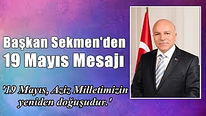 Başkan Sekmen'den 19 Mayıs Mesajı