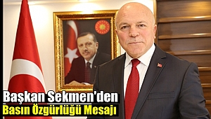 Başkan Sekmen'den Basın Özgürlüğü Mesajı