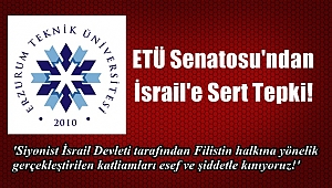 ETÜ Senatosu'ndan İsrail'e Sert Tepki!