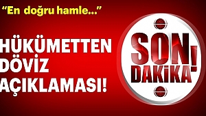 Hükumetten Dövize Dair İlk Açıklama!