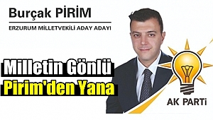 Milletin Gönlü Burçak Pirim'den Yana