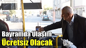 Bayramda Ulaşım Ücretsiz Olacak