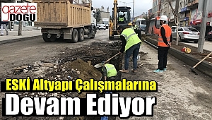 ESKİ Altyapı Çalışmalarına Devam Ediyor