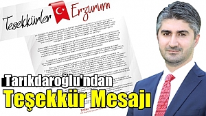 Tarıkdaroğlu'ndan Erzurum'a Teşekkür Mesajı