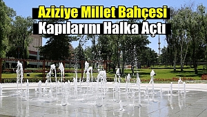 Aziziye Millet Bahçesi Halka Açıldı