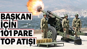 Başkan İçin İzmir'de 101 Pare Top Atışı Yapıldı