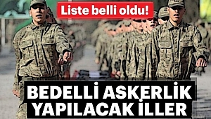 Bedelli Askerlik Yapılacak İller Belli Oldu