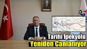 Tarihi İpekyolu Yeniden Canlanıyor