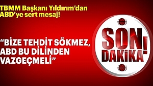 TBMM Başkanı Binali Yıldırım'dan ABD'ye Tepki