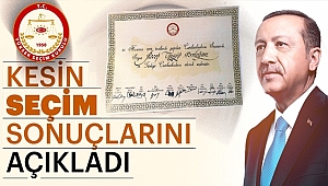 YSK Kesin Seçim Sonuçları Açıkladı