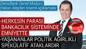 Denizbank Genel Müdüründen Önemli Açıklamalar