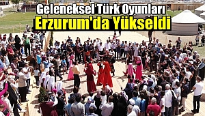 Geleneksel Türk Oyunları Erzurum'da Yükseldi