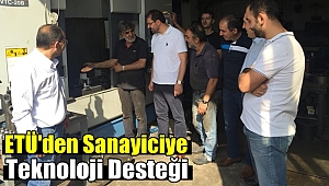 ETÜ'den Sanayiciye Teknoloji Desteği