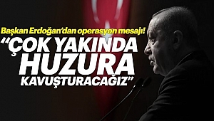 Başkan Erdoğan'dan Operasyon Sinyali