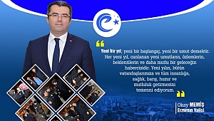 Erzurum Valisi Okay Memiş'ten Yeni Yıl Mesajı