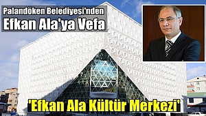 Palandöken Belediyesi'nden Efkan Ala'ya Vefa