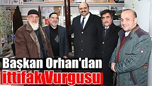 Başkan Orhan'dan Cumhur İttifakı Vurgusu