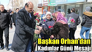 Başkan Orhan'dan Kadınlar Günü Mesajı