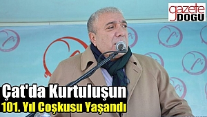 Çat'da Kurtuluşun 101. Yıl Coşkusu Yaşandı