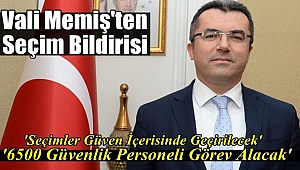 Vali Memiş'ten Seçim Bildirisi