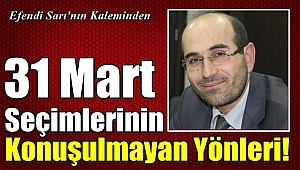 31 Mart Seçimlerinin Konuşulmayan Yönleri-1