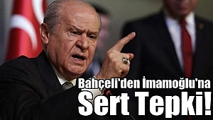 Bahçeli'den İmamoğlu'na Sert Tepki