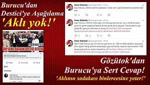 Başkan Gözütok'dan Burucu'ya Çok Sert Cevap!
