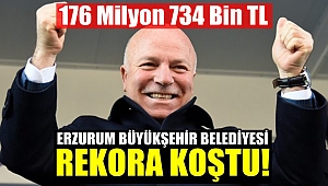 Erzurum Büyükşehir Belediyesi Rekora Koştu!