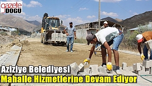 Aziziye Belediyesi Mahalle Hizmetlerine Devam Ediyor