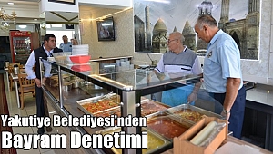 Yakutiye Belediyesi'nden Bayram Denetimi