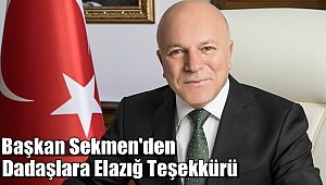 Başkan Sekmen'den Dadaşlara Elazığ Teşekkürü