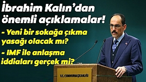Cumhurbaşkanlığı Sözcüsü Kalın'dan önemli açıklamalar!