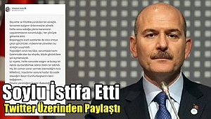 Soylu İstifasını Twitter Üzerinden Paylaştı!..