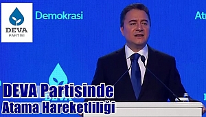 DEVA Partisinde Atama Hareketliliği