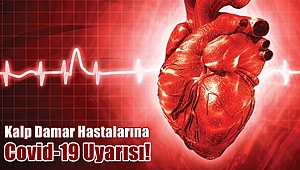 Kalp Damar Hastalarına Covid-19 Uyarısı